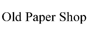 OLD PAPER SHOP