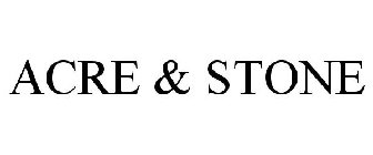 ACRE & STONE