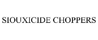 SIOUXICIDE CHOPPERS