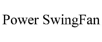 POWER SWINGFAN