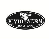 VIVID STORM SINCE 2004