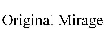 ORIGINAL MIRAGE