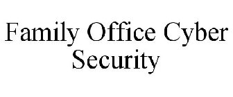 FAMILY OFFICE CYBER SECURITY