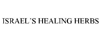ISRAEL'S HEALING HERBS