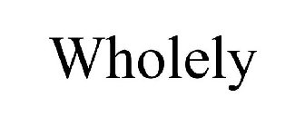 WHOLELY