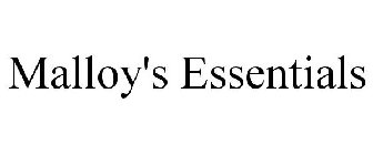 MALLOY'S ESSENTIALS