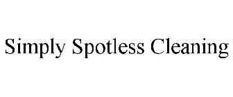 SIMPLY SPOTLESS CLEANING