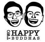 TWO HAPPY BUDDHAS