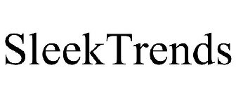 SLEEKTRENDS