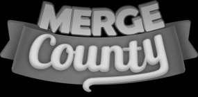 MERGE COUNTY