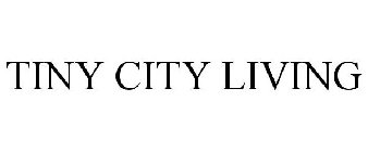 TINY CITY LIVING