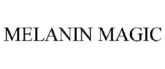 MELANIN MAGIC