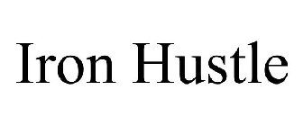 IRON HUSTLE