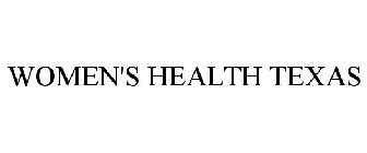 WOMEN'S HEALTH TEXAS