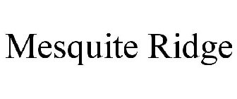 MESQUITE RIDGE