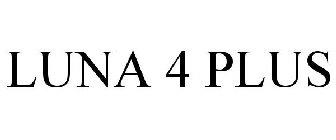 LUNA 4 PLUS