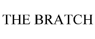 THE BRATCH