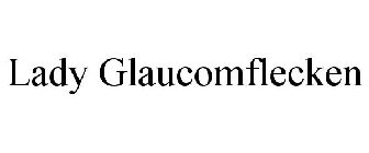 LADY GLAUCOMFLECKEN