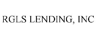 RGLS LENDING, INC