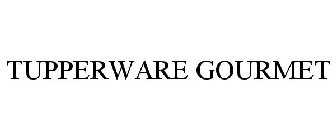 TUPPERWARE GOURMET