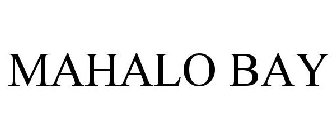 MAHALO BAY