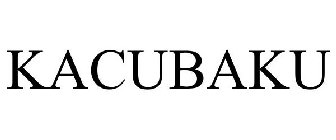 KACUBAKU