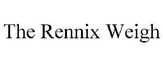 THE RENNIX WEIGH