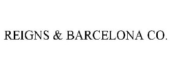 REIGNS & BARCELONA CO.
