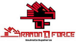 O- DRAGON O FORCE SOULMATE SUPERHEROS