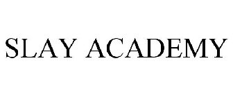 SLAY ACADEMY