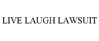LIVE LAUGH LAWSUIT