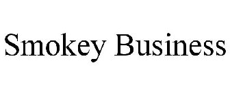 SMOKEY BUSINESS