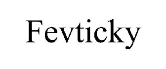 FEVTICKY