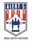 ALERT 5 VELO RIDE WITH HISTORY