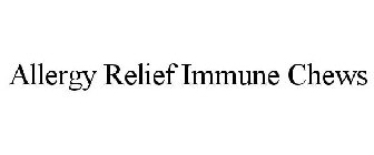 ALLERGY RELIEF IMMUNE CHEWS