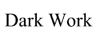 DARK WORK