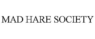MAD HARE SOCIETY