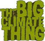 THE BIG CLIMATE THING