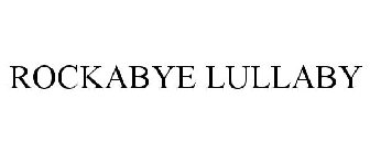 ROCKABYE LULLABY