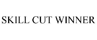SKILL CUT WINNER