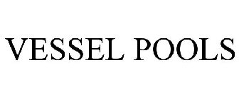 VESSEL POOLS