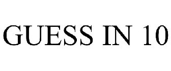 GUESS IN 10