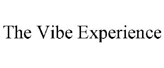 THE VIBE EXPERIENCE