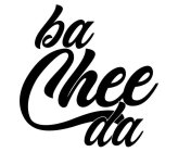 BA CHEE DA