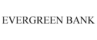 EVERGREEN BANK