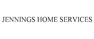 JENNINGS HOME SERVICES