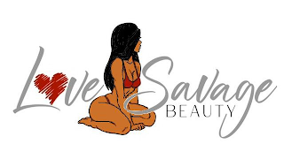 LOVE SAVAGE BEAUTY