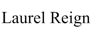 LAUREL REIGN