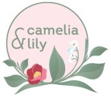 CAMELIA & LILY