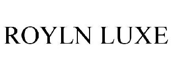 ROYLN LUXE